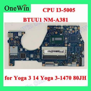 5B20K78777 Lenovo Jooga 3 14 Jooga 3-1470 80JH CPU I3-5005 SR27G Sülearvuti Emaplaadi DDR3 BTUU1 NM-A381 I3 MB FRU PN 5B20K78776