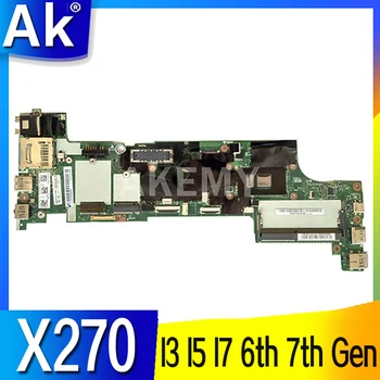 Lenovo ThinkPad X270 sülearvuti emaplaadi Emaplaadi I3 I5 I7 6. Gen 7th Gen CPU NM-B061 emaplaadi