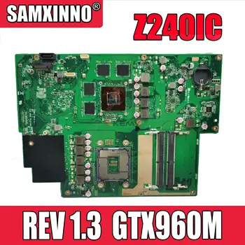 Akemy ASUS Zen AiO Pro Z240IC Z240ICG Z240ICGK Laotop Emaplaadi Z240IC REV 1.3 Emaplaadi koos GTX960M-2GB