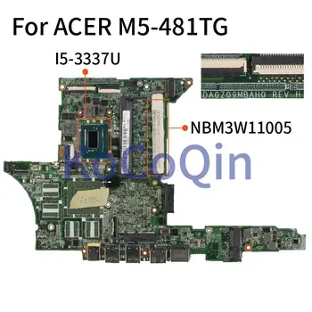 Eest Acer Aspire M5-481PT M5-481TG I5-3337U Sülearvuti Emaplaadi NBM3W11005 DA0Z09MBAH0 Sülearvuti Emaplaadi DDR3