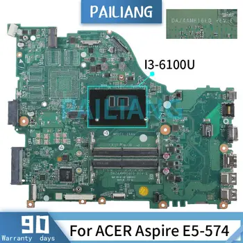 PAILIANG Sülearvuti emaplaadi Jaoks ACER Aspire E5-574 I3-6100U Emaplaadi DAZAAMB16E0 DDR4 tesed