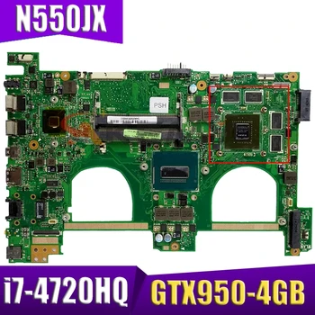 UUE emaplaadi ASUS N550JV N550JK N550J N550JX G550JK Sülearvuti Emaplaadi i7-4720HQ GTX950-4GB GPU Mainboard