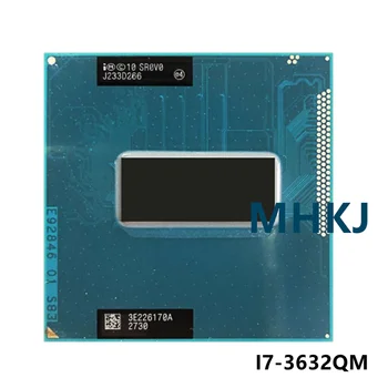 Algne Intel Core I7-3632QM SR0V0 CPU I7 3632QM protsessor 2.2 GHz L3=6M Quad core